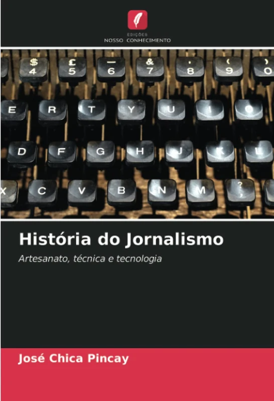 História do Jornalismo: Artesanato, técnica e tecnologia - Image 1