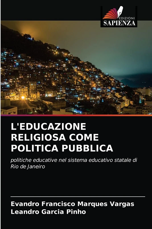 L'EDUCAZIONE RELIGIOSA COME POLITICA PUBBLICA: politiche educative nel sistema educativo statale di Rio de Janeiro
