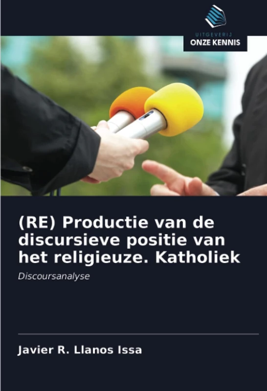 (RE) Productie van de discursieve positie van het religieuze. Katholiek: Discoursanalyse - Image 1