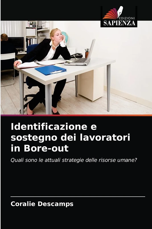 Identificazione e sostegno dei lavoratori in Bore-out: Quali sono le attuali strategie delle risorse umane?