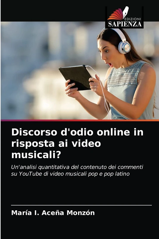 Discorso d'odio online in risposta ai video musicali?: Un'analisi quantitativa del contenuto dei commenti su YouTube di video musicali pop e pop latino
