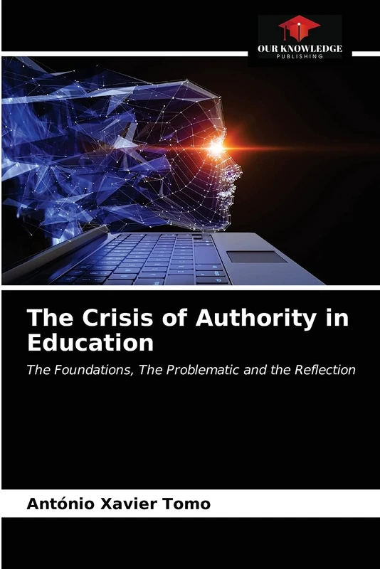 The Crisis of Authority in Education: The Foundations, The Problematic and the Reflection