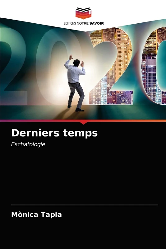 Derniers temps: Eschatologie