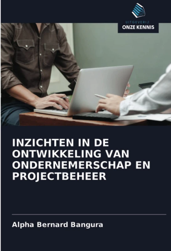 INZICHTEN IN DE ONTWIKKELING VAN ONDERNEMERSCHAP EN PROJECTBEHEER