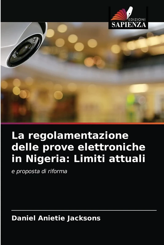 La regolamentazione delle prove elettroniche in Nigeria: Limiti attuali: e proposta di riforma