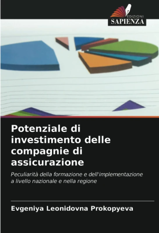 Potenziale di investimento delle compagnie di assicurazione: Peculiarità della formazione e dell'implementazione a livello nazionale e nella regione
