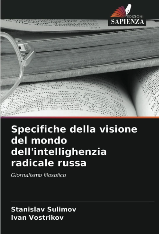 Specifiche della visione del mondo dell'intellighenzia radicale russa: Giornalismo filosofico
