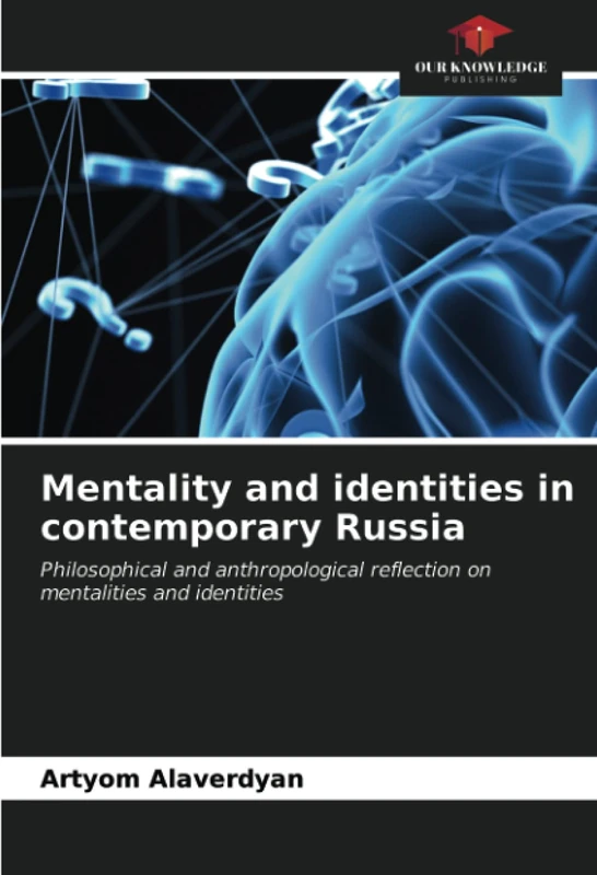 Mentality and identities in contemporary Russia: Philosophical and anthropological reflection on mentalities and identities