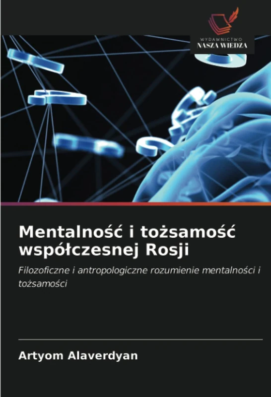 Mentalność i tożsamość współczesnej Rosji: Filozoficzne i antropologiczne rozumienie mentalności i tożsamości: Filozoficzne i antropologiczne rozumienie mentalno¿ci i to¿samo¿ci - Image 1