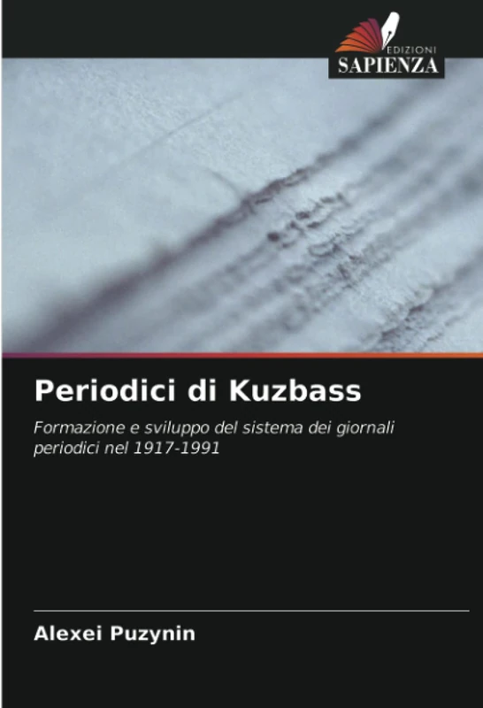 Periodici di Kuzbass: Formazione e sviluppo del sistema dei giornali periodici nel 1917-1991