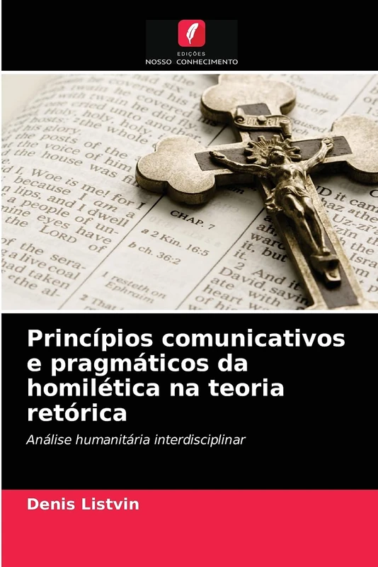 Princípios comunicativos e pragmáticos da homilética na teoria retórica: Análise humanitária interdisciplinar