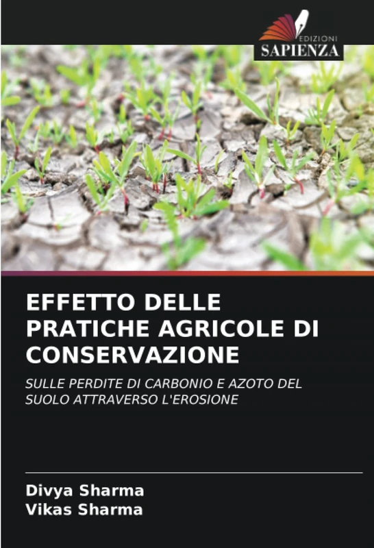 EFFETTO DELLE PRATICHE AGRICOLE DI CONSERVAZIONE: SULLE PERDITE DI CARBONIO E AZOTO DEL SUOLO ATTRAVERSO L'EROSIONE