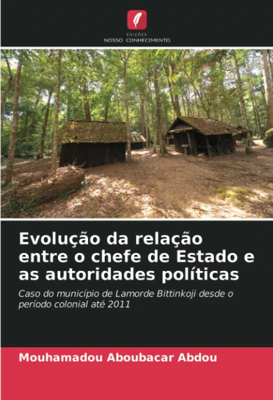Evolução da relação entre o chefe de Estado e as autoridades políticas: Caso do município de Lamorde Bittinkoji desde o período colonial até 2011 - Image 1