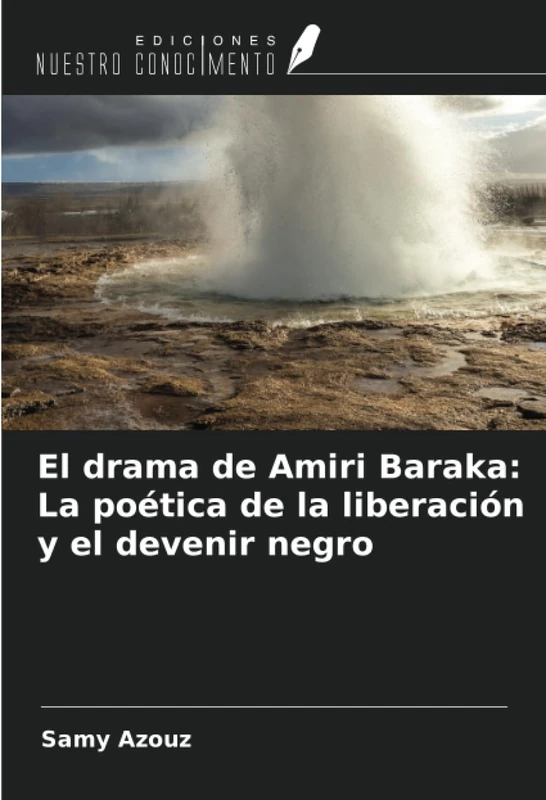 El drama de Amiri Baraka: La poética de la liberación y el devenir negro