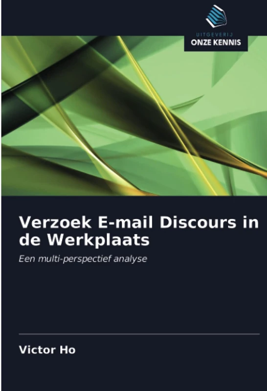 Verzoek E-mail Discours in de Werkplaats: Een multi-perspectief analyse