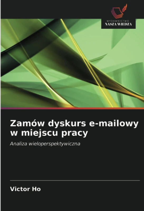 Zamów dyskurs e-mailowy w miejscu pracy: Analiza wieloperspektywiczna