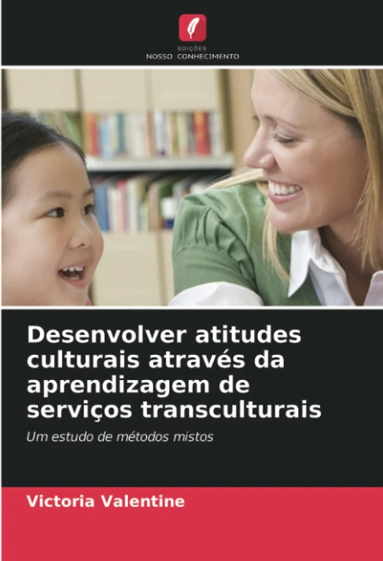 Desenvolver atitudes culturais através da aprendizagem de serviços transculturais: Um estudo de métodos mistos