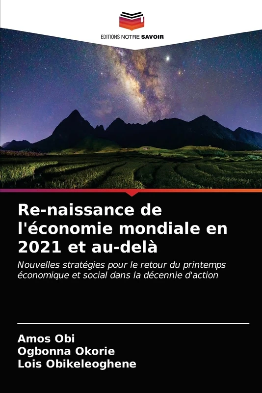Re-naissance de l'économie mondiale en 2021 et au-delà: Nouvelles stratégies pour le retour du printemps économique et social dans la décennie d'action - Image 1