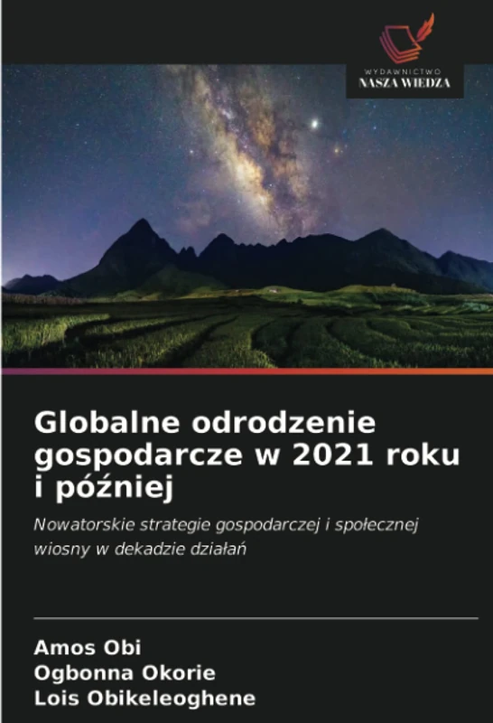 Globalne odrodzenie gospodarcze w 2021 roku i później: Nowatorskie strategie gospodarczej i społecznej wiosny w dekadzie działań - Image 1