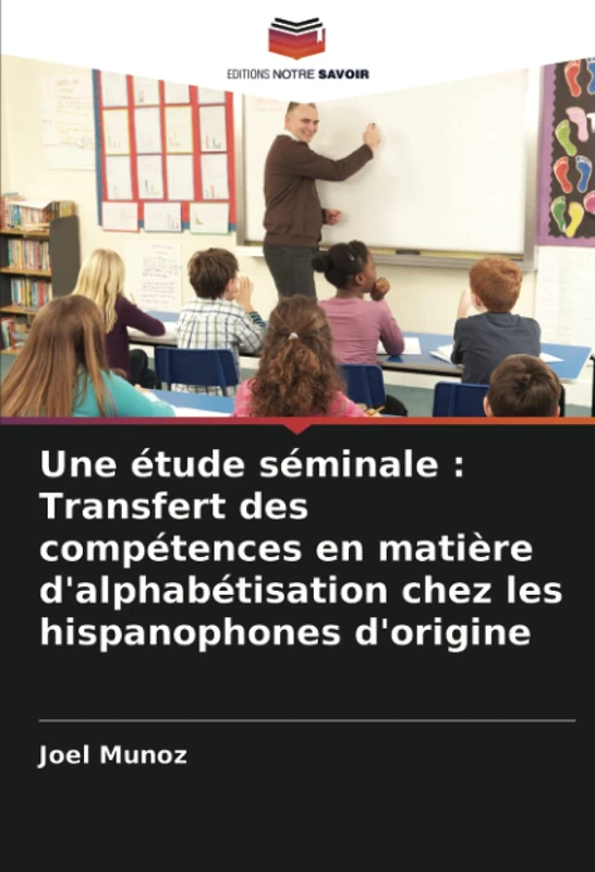Une étude séminale : Transfert des compétences en matière d'alphabétisation chez les hispanophones d'origine