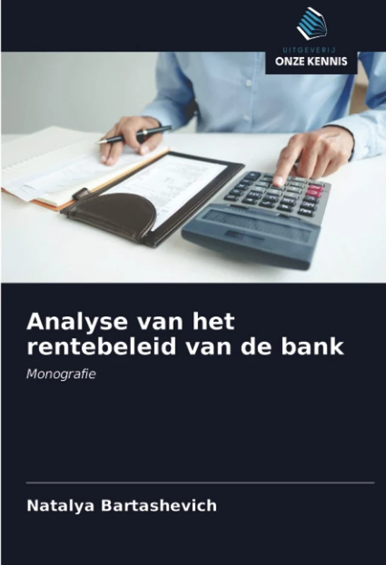 Analyse van het rentebeleid van de bank: Monografie
