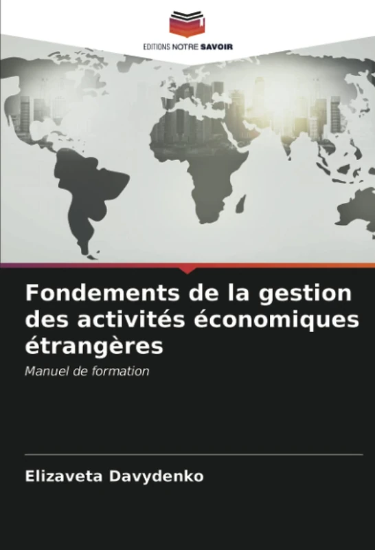 Fondements de la gestion des activités économiques étrangères: Manuel de formation - Image 1