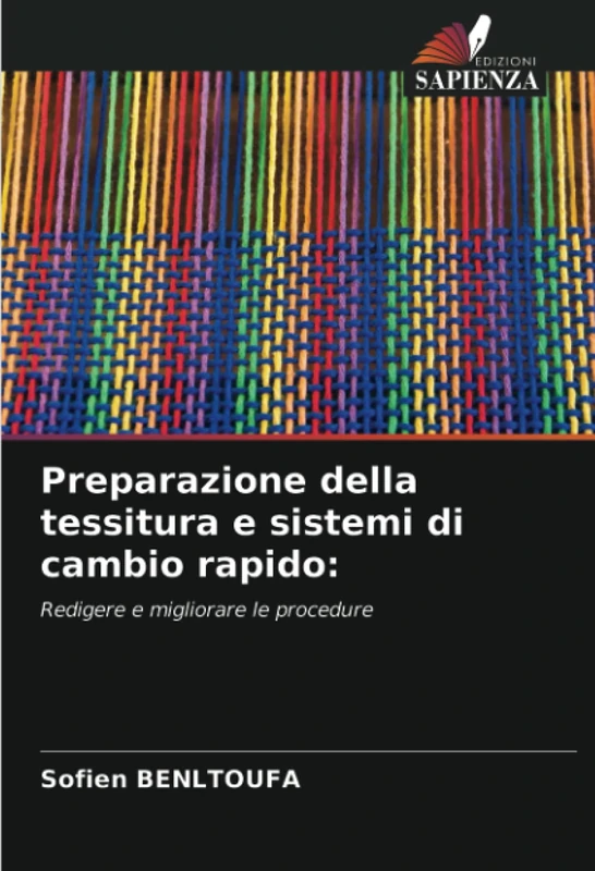 Preparazione della tessitura e sistemi di cambio rapido:: Redigere e migliorare le procedure