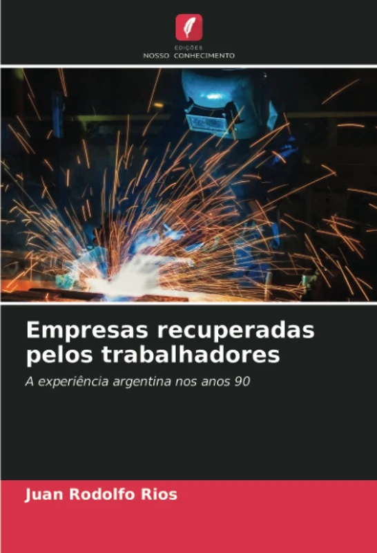Empresas recuperadas pelos trabalhadores: A experiência argentina nos anos 90 - Image 1