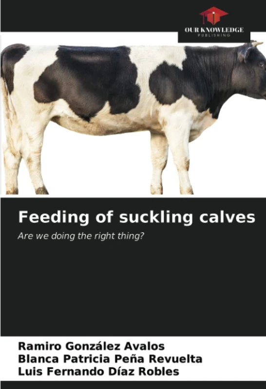 Feeding of suckling calves: Are we doing the right thing?