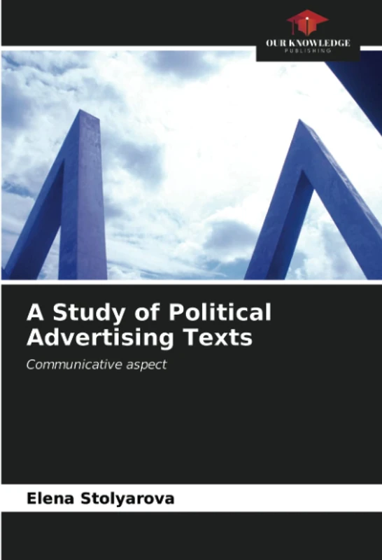 A Study of Political Advertising Texts: Communicative aspect