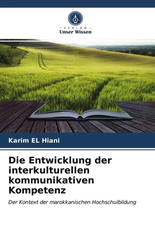 Die Entwicklung der interkulturellen kommunikativen Kompetenz: Der Kontext der marokkanischen Hochschulbildung