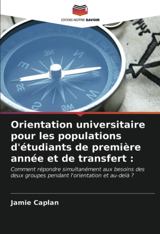 Orientation universitaire pour les populations d'étudiants de première année et de transfert :: Comment répondre simultanément aux besoins des deux groupes pendant l'orientation et au-delà ?