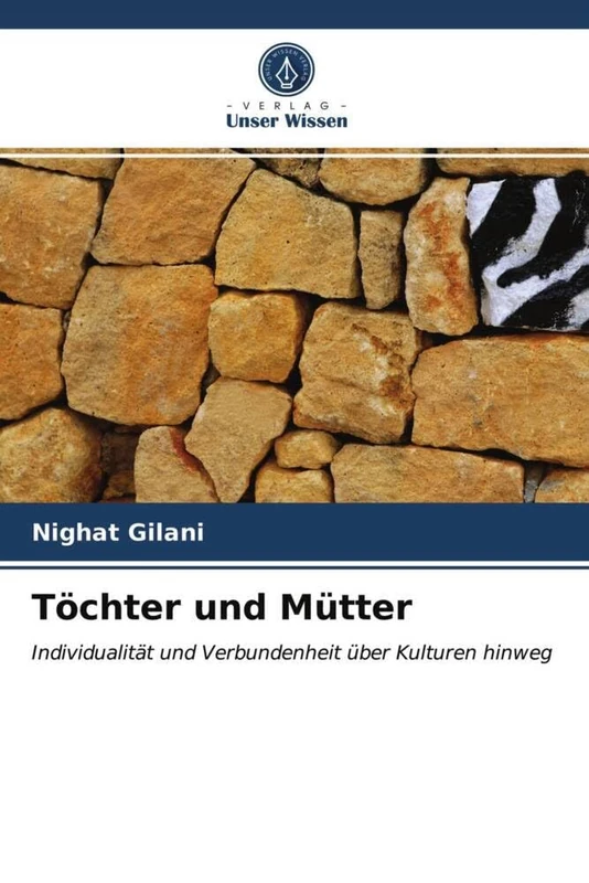 Töchter und Mütter: Individualität und Verbundenheit über Kulturen hinweg
