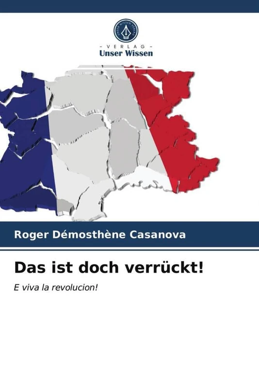 Das ist doch verrückt!: E viva la revolucion!