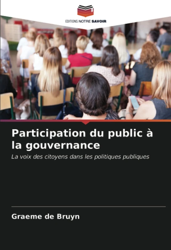 Participation du public à la gouvernance: La voix des citoyens dans les politiques publiques