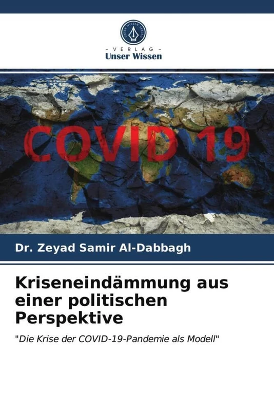 Kriseneindämmung aus einer politischen Perspektive: "Die Krise der COVID-19-Pandemie als Modell"