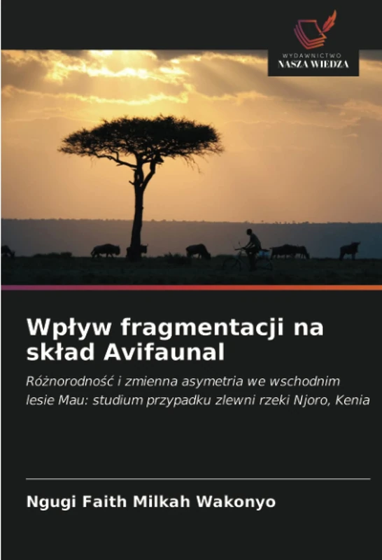 Wpływ fragmentacji na skład Avifaunal: Różnorodność i zmienna asymetria we wschodnim lesie Mau: studium przypadku zlewni rzeki Njoro, Kenia - Image 1
