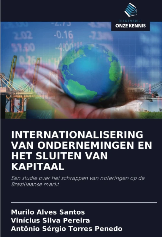 INTERNATIONALISERING VAN ONDERNEMINGEN EN HET SLUITEN VAN KAPITAAL: Een studie over het schrappen van noteringen op de Braziliaanse markt