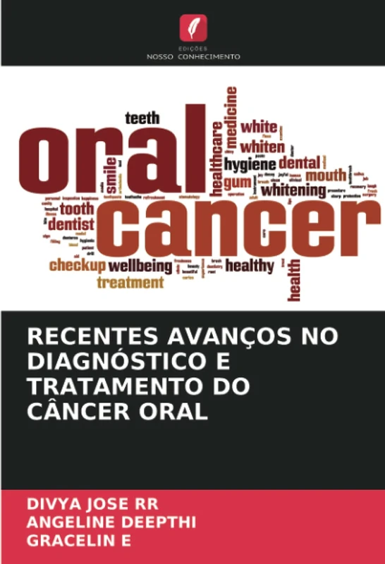 RECENTES AVANÇOS NO DIAGNÓSTICO E TRATAMENTO DO CÂNCER ORAL