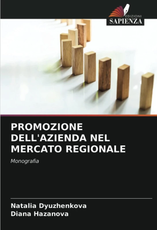 PROMOZIONE DELL'AZIENDA NEL MERCATO REGIONALE: Monografia