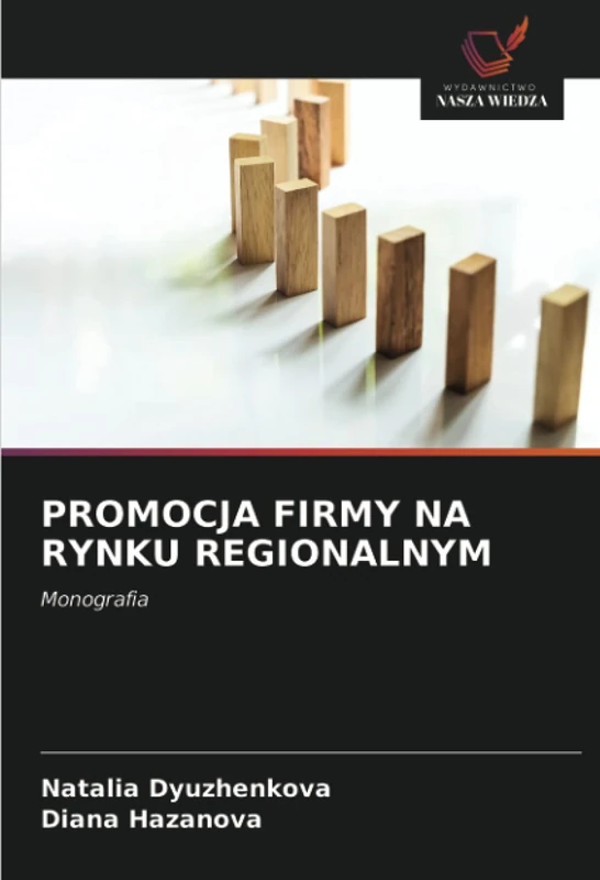 PROMOCJA FIRMY NA RYNKU REGIONALNYM: Monografia