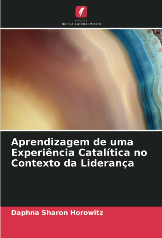 Aprendizagem de uma Experiência Catalítica no Contexto da Liderança