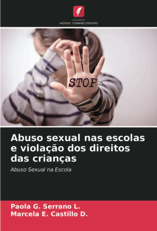 Abuso sexual nas escolas e violação dos direitos das crianças: Abuso Sexual na Escola