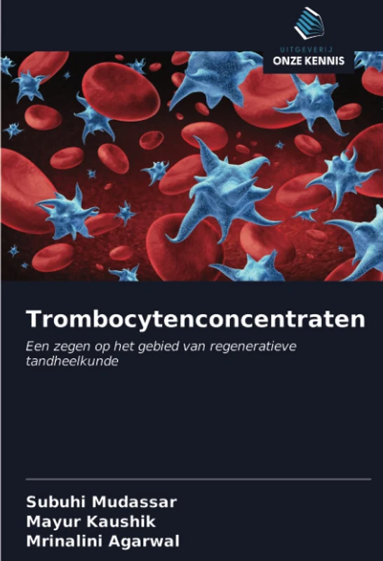 Trombocytenconcentraten: Een zegen op het gebied van regeneratieve tandheelkunde