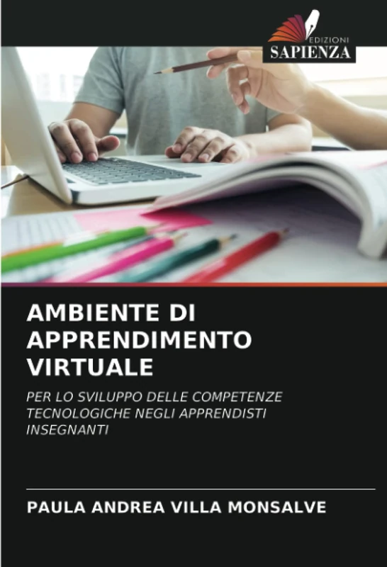 AMBIENTE DI APPRENDIMENTO VIRTUALE: PER LO SVILUPPO DELLE COMPETENZE TECNOLOGICHE NEGLI APPRENDISTI INSEGNANTI