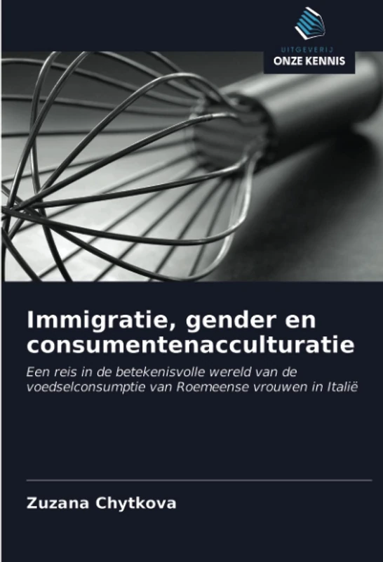 Immigratie, gender en consumentenacculturatie: Een reis in de betekenisvolle wereld van de voedselconsumptie van Roemeense vrouwen in Italië