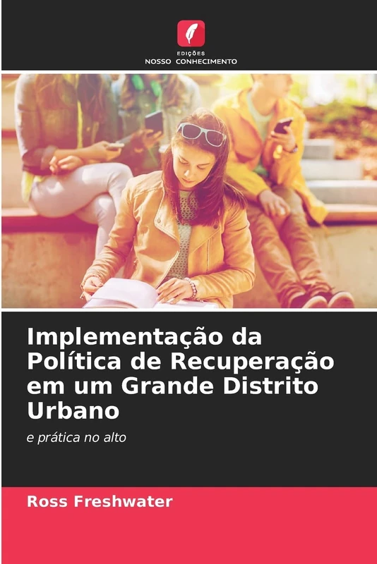 Implementação da Política de Recuperação em um Grande Distrito Urbano: e prática no alto