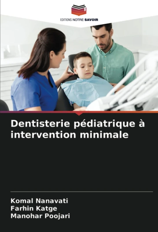 Dentisterie pédiatrique à intervention minimale