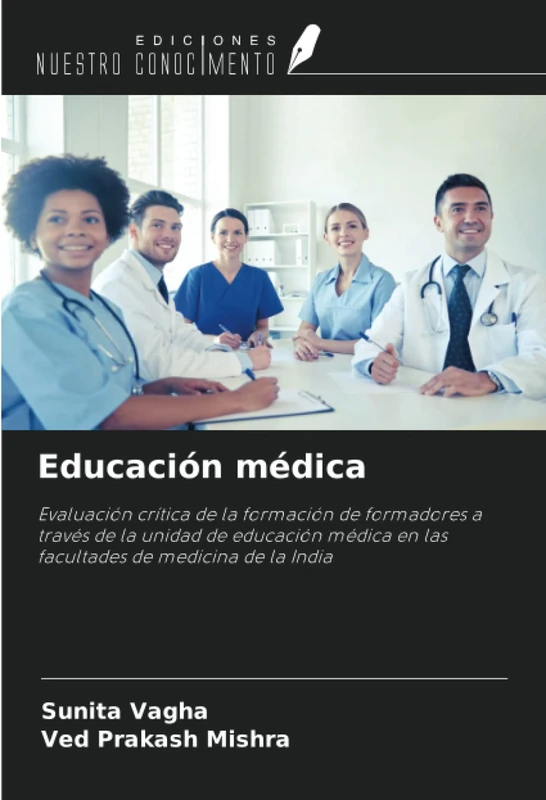 Educación médica: Evaluación crítica de la formación de formadores a través de la unidad de educación médica en las facultades de medicina de la India - Image 1
