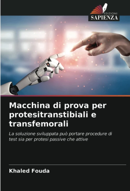 Macchina di prova per protesitranstibiali e transfemorali: La soluzione sviluppata può portare procedure di test sia per protesi passive che attive - Image 1